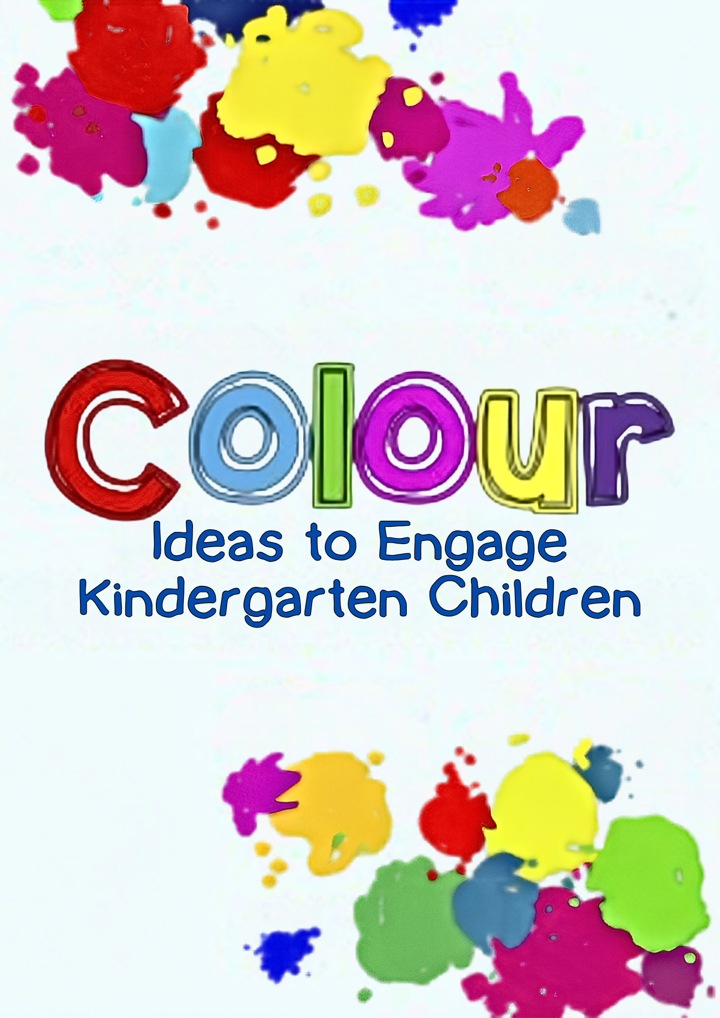 Primary Science: COLOUR Ideas to Engage Kindergarten Children